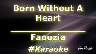 Faouzia - Born Without A Heart (Karaoke)