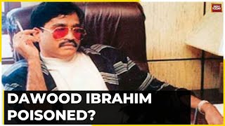 India's Most Wanted Terrorist Dawood Ibrahim Hospitalised In Karachi Amidst Poisoning Speculations