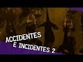 ACCIDENTES E INCIDENTES 2 - Semana Santa