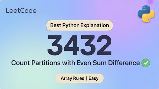LeetCode 3432 | Count Partitions with Even Sum Difference | Easy Python Explanation