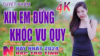 Xin Em Đừng Khóc Vu Quy, Người Tình Không Đến🛑 Nhạc Trữ Tình Hay Nhất 2024 - Lk Bolero Nhạc Vàng Xưa