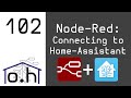 Node-Red 102: Connecting to Home-Assistant
