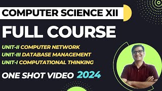 Class 12 Computer Science Full Course | 2024 | One Shot Video | Computer Science Class 12 one shot