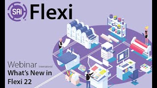 SAi Flexi Webinar - What's New in Flexi 22 (Intl')