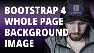 Bootstrap 4 Adding a Whole Page background image 👍
