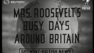 Mrs. Roosevelt visits England (1942)