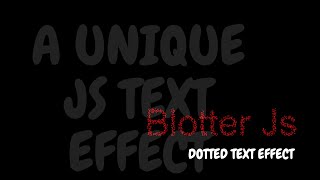Create Particle Text using Blotter JS ( Blotter JS Tutorial)