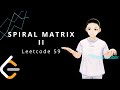 Leetcode 59 - Spiral Matrix II (JAVA Solution Explained!)