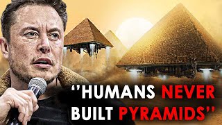 Elon Musk Revealed Terrifying Truth Who Build The Pyramids