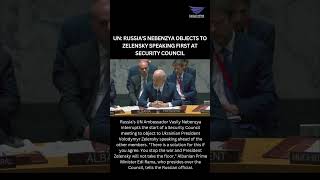 UN Russia's Nebenzya objects to Zelensky speaking first at Security Council