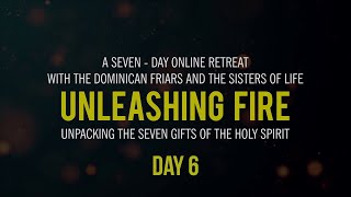 Unleashing Fire Online Pentecost Retreat - Day 6: Gift of Fear of the Lord