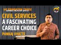 IAS FOUNDATION COURSE | CIVIL SERVICES : A FASCINATING CAREER CHOICE | FREE SEMINAR By PANKAJ VHATTE