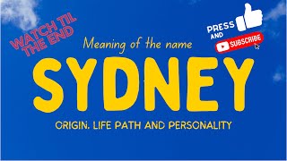 Meaning of the name Sydney. Origin, life path & personality.