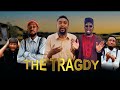 THE TRAGDY (yawaskits ft doublewahalaskits)