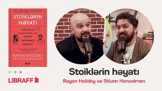 Stoiklərin həyatı | Bu kitabı niyə oxumalıyam? | Libraff | Söhbətgah