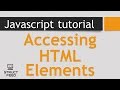 JavaScript Tutorial 32 -  Accessing HTML Elements