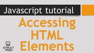 JavaScript Tutorial 32 - Accessing HTML Elements
