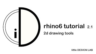rhino6 tutorial 2.1 - 2d drawing tools