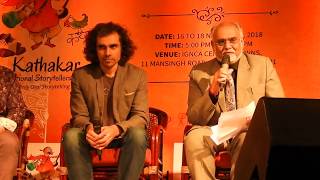 Imtiaz Ali on Importance of storytelling around the world---Delhi 2018 (full conversation) kathakar