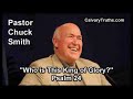 who is this king of glory psalm 24 pastor chuck smith topical bible study