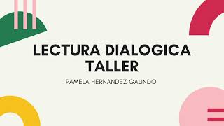 Lectura Dialógica. Taller