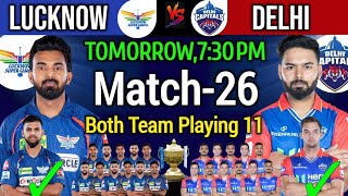 IPL 2024 | Match -26 | Lucknow Super Giants vs Delhi Capitals Playing 11 | LSG vs DC Playing 11