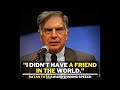 None of My Friend Supported Me_Ratan Tata Award Winning Speech_Ratan Tata And Ford Story#motivation