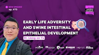 Dr. Liang-en Yu: Swine Intestinal Development | Ep. 75