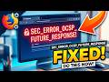How to Fix Firefox SEC Error OCSP Future Response