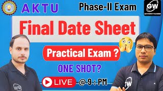 AKTU FINAL  DATE SHEET I PHASE-II  Practical Exam ?