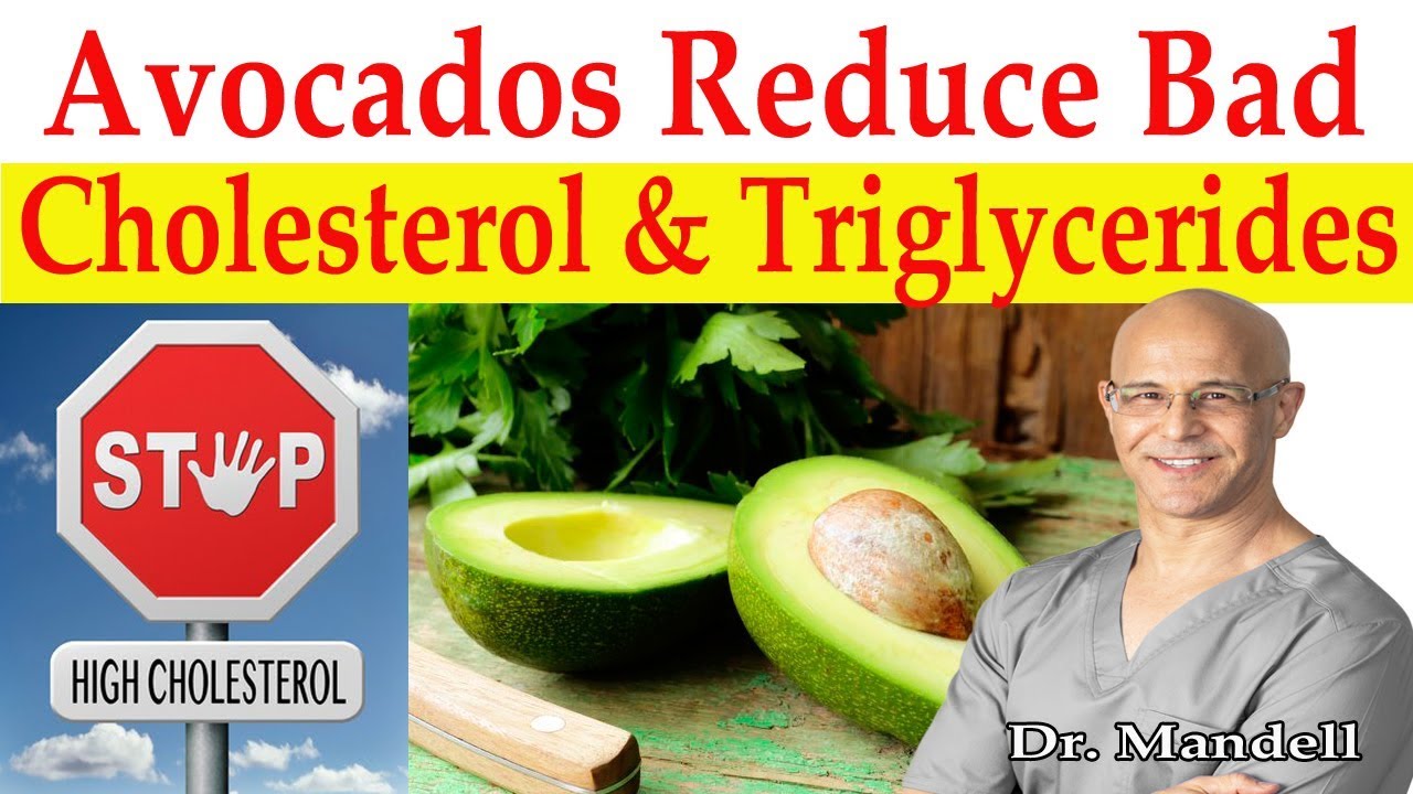 Avocados Reduce Bad Cholesterol Triglycerides Heart Disease