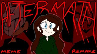 Aftermath Meme Remake
