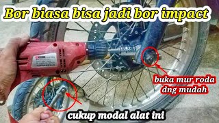 merubah bor biasa menjadi impact /cara menjadikan bor biasa menjadi bor impact