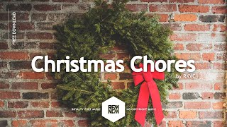 Royalty Free Christmas Music [Christmas Chores - RKVC] Instrumental Christmas Music Free Download