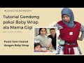 GENDONG NEWBORN DENGAN BABY WRAP ALA MAMA GIGI...EMANG BOLEH???