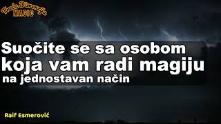 Suočite se sa osobom koja vam radi magiju na jednostavan način