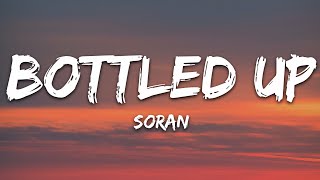 Soran - Bottled Up (Lyrics)