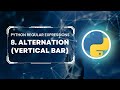 Python Regular Expressions Tutorial #8: Alternation