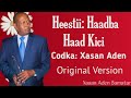 xasan aden samatar heestii haadba haad kici original version