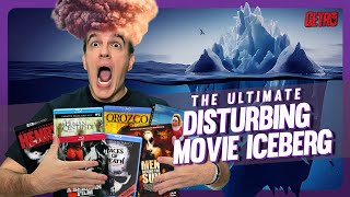 THE ULTIMATE DISTURBING MOVIE ICEBERG