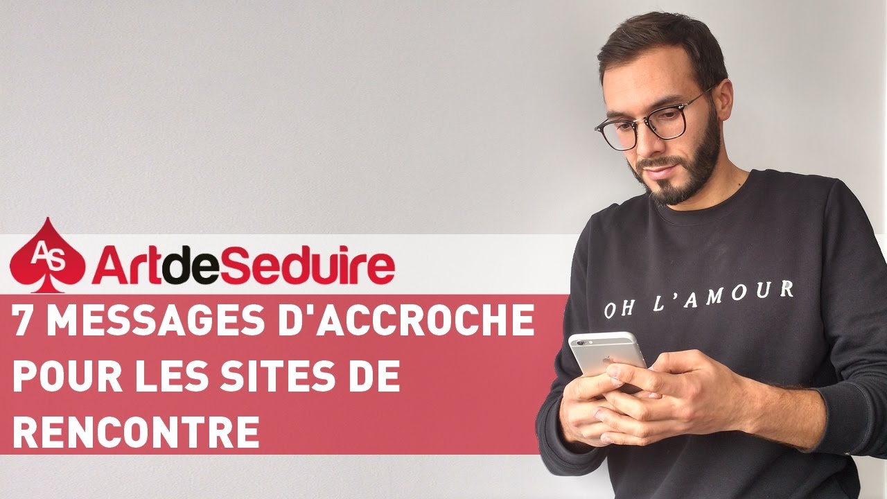 7 Messages D'Accroche Efficaces Pour Sites De Rencontres - YouTube