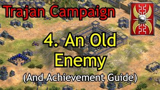 4. An Old Enemy (+Achievement!) | Trajan Campaign | AoE2: DE Return of Rome