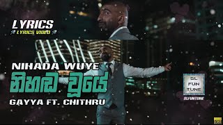 Nihada Wuye (නිහඬ වූයේ) - Gayya Ft. Chithru  | Lyrics Video  🎤🎤🎶🎶