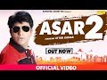 Asar 2 | Uttar Kumar | Dhakad Chhora | Madhu Malik | New Haryanvi Movie | Sonotek