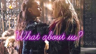 Lexa and Clarke | What about us?