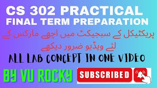 CS 302P Final Term Preparation || Get Good Marks in CS302 practical Exam in Just 50 minute || 2023