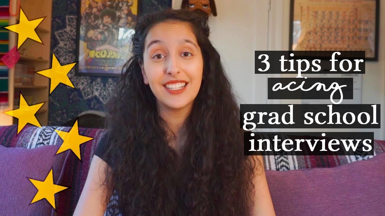 Acing Grad School Ph D Interviews 3 Tips Youtube