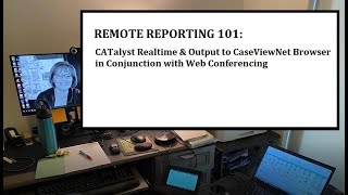 Remote Reporting 101- CATalyst Realtime and Output to CaseViewNet Browser Edition
