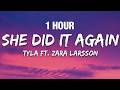 [1 HOUR] Tyla - SHE DID IT AGAIN (Lyrics) ft. Zara Larsson