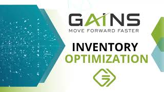 GAINS Inventory Optimization: Make Better Decisions, Maximize Performance